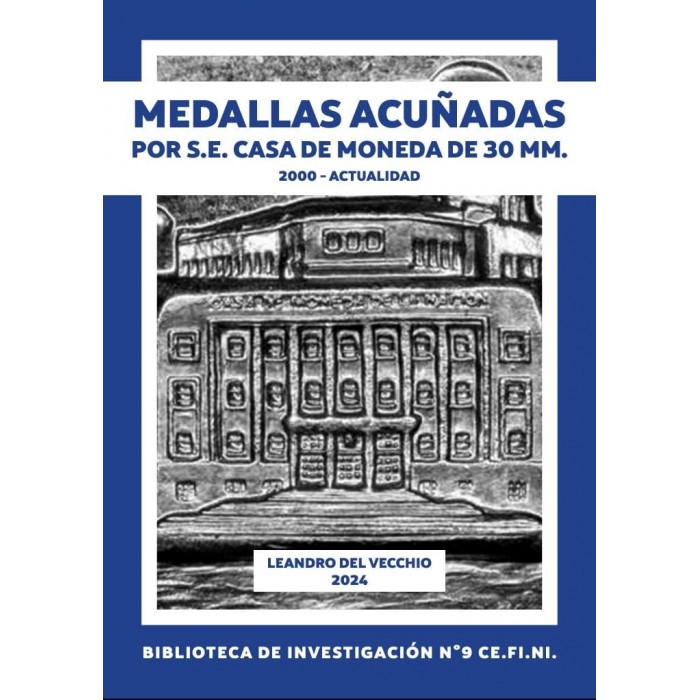 Catalogo medallas acuñadas por Casa de Moneda año 2000 a la actualidad por Leandro Del Vecchio